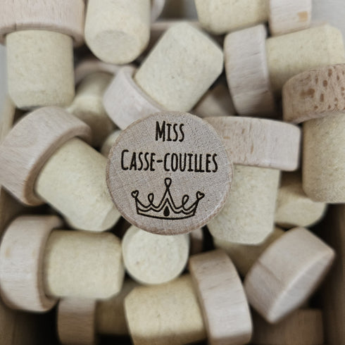Bouchon en liège gravé « Miss casse-couilles » - Chti Bouchons - Picardie, fabriqué en France