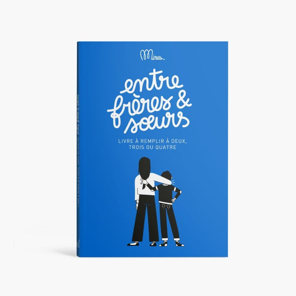 Couverture du livre à remplir Entre frères et sœurs de Minus Éditions