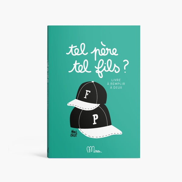 Couverture du livre à remplir Tel père, tel fils ? de Minus Éditions