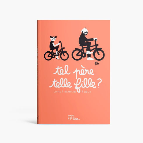 Couverture du livre à remplir Tel père, telle fille ? de Minus Éditions