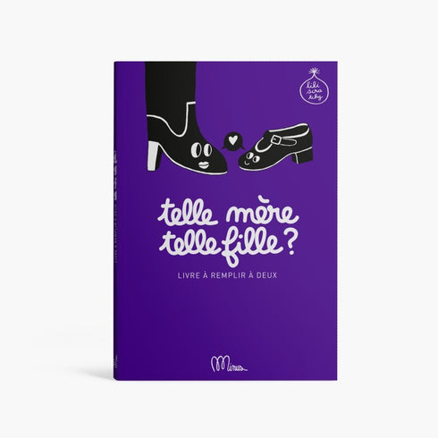 Couverture du livre à remplir Telle mère, telle fille ? de Minus Éditions